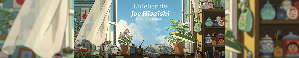 Orchestre Curieux - L'Atelier de Joe Hisaishi - Tourn&eacute;e